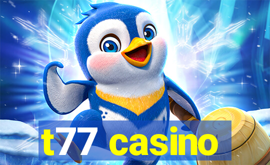 t77 casino